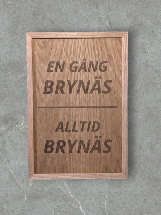 En gång Brynäs - Alltid Brynäs - Graverad 30x20 cm